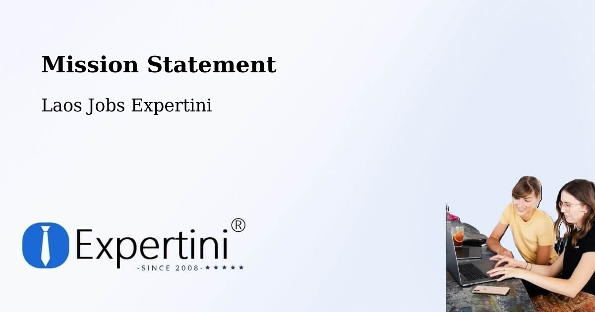 Corporate Mission – Phôngsali - Laos Jobs Expertini