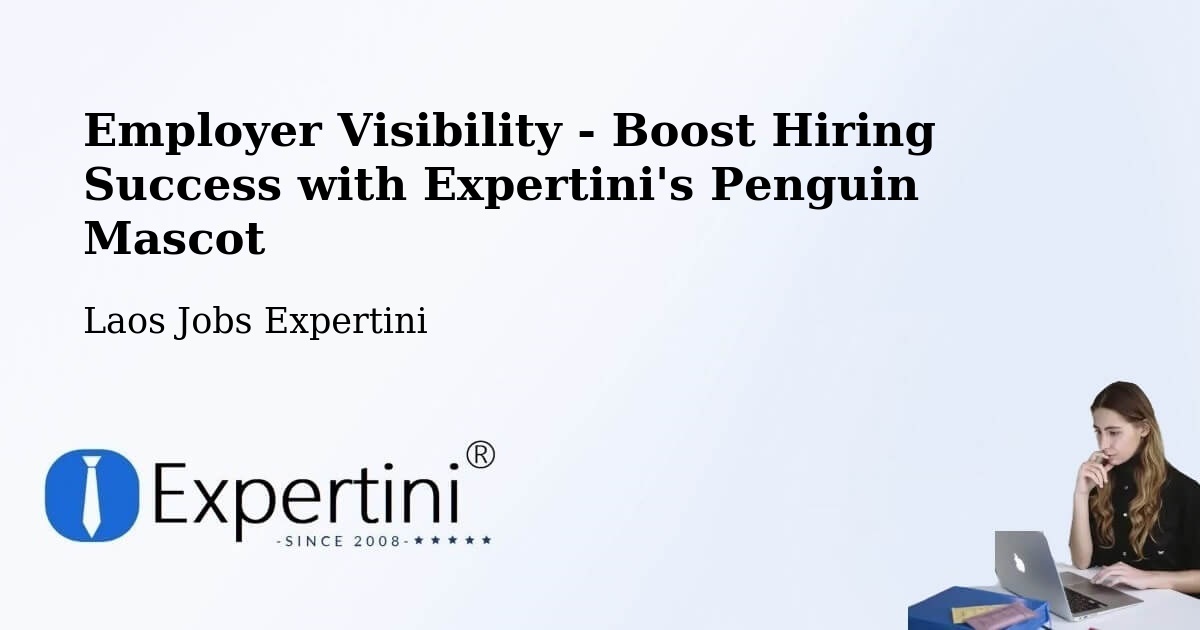CV and Resume Visibility Optimization – Phôngsali - Laos Jobs Expertini